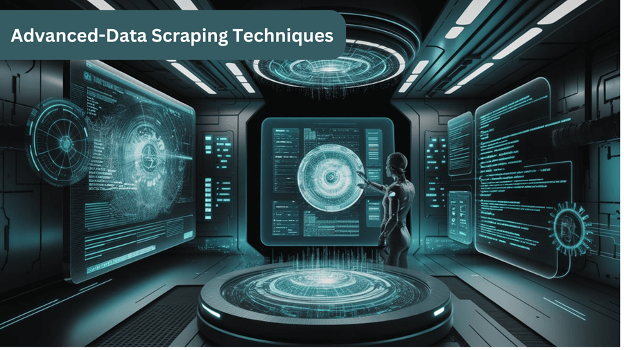 Advanced-Data Scraping Techniques